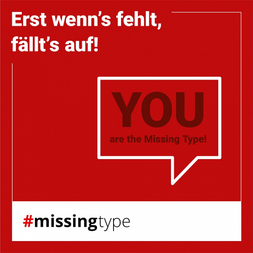 Sprechblase mit den Worten „YOU are the Missing Type!“.